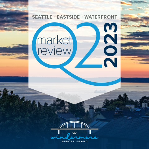Q2 2023 Market Review: Seattle, Eastside, Condos & Waterfront